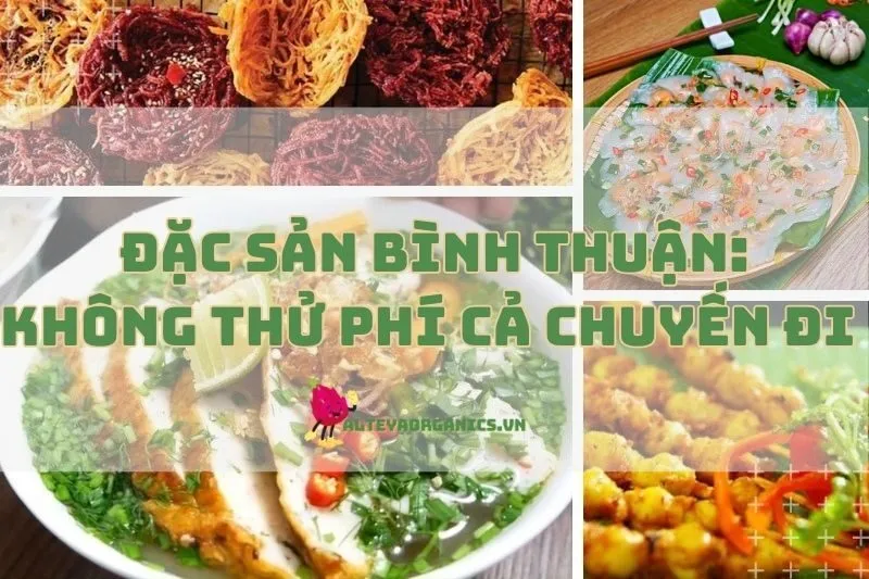 15 Món Đặc Sản Bình Thuận Không Thử Là Phí Cả Chuyến Đi 2024