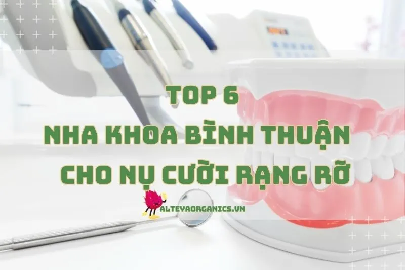 Top nha khoa Bình Thuận 2024: Địa chỉ uy tín cho nụ cười rạng rỡ