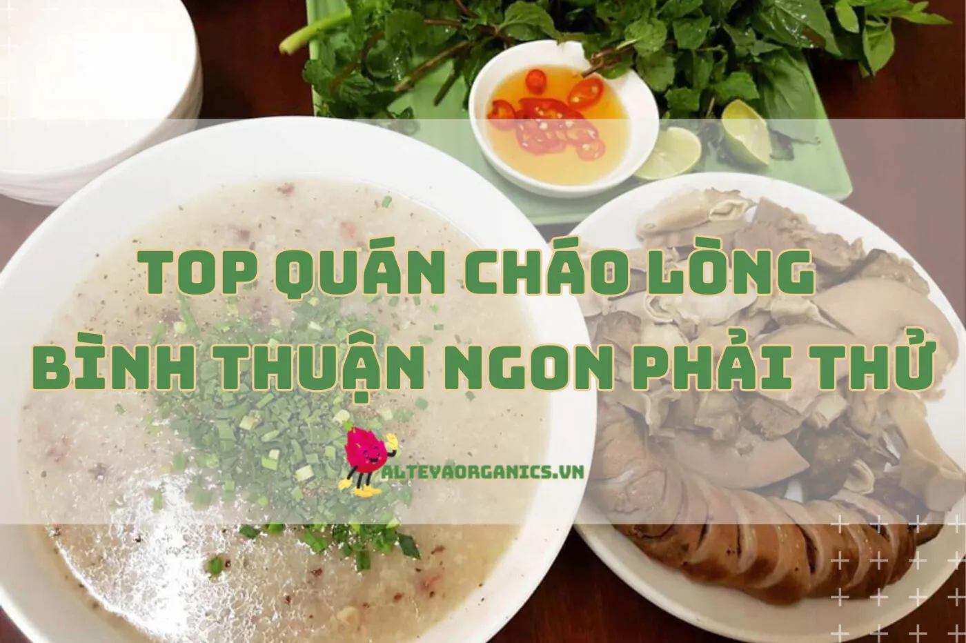 Top quán cháo lòng Bình Thuận ngon phải thử 2024