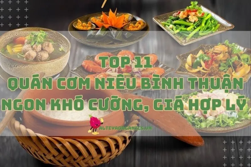 Top quán cơm niêu Bình Thuận ngon khó cưỡng, giá hợp lý 2024